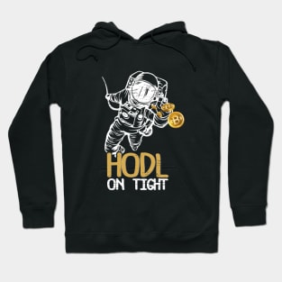 HODL On Tight Funny Bitcoin BTC Currency Gag Gift Hoodie